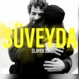 Slayer S9 - Suveyda (YUKLE)
