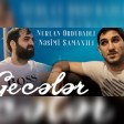 Nurlan Ordubadli Nesimi Samaxili - Geceler (YUKLE)