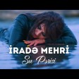 Irade Mehri - Su Perisi 2021
